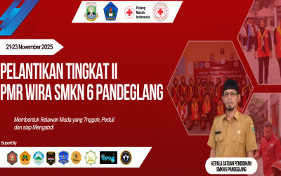 Pelantikan Tingkat II PMR Wira SMKN 6 Pandeglang Tahun 2025 Resmi Digelar, Siapkan Relawan Muda yang Tangguh dan Peduli